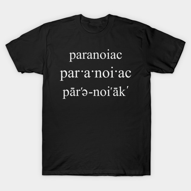 paranoiac phonetic T-Shirt by ahgee